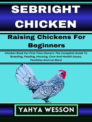 cover image of SEBRIGHT CHICKEN Raising Chickens For Beginners